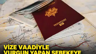 Vize vaadiyle vurgun yapan şebekeye dev operasyon: 60 gözaltı kararı