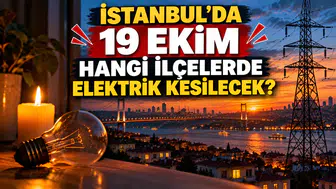 19 Ekim 2026 İstanbul elektrik kesintisi nerelerde var? Hangi ilçelerde elektrikler saat kaçta gelecek?
