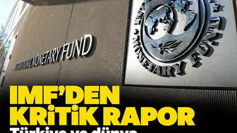 Küresel enflasyonda fırtına uyarısı: IMF Türkiye için hedefleri güncelledi