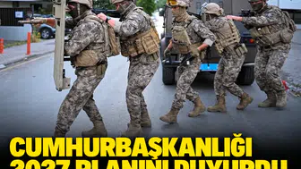 Cumhurbaşkanlığı 2027 planını duyurdu: Güvenlik güçlerinin yeni yol haritası netleşti