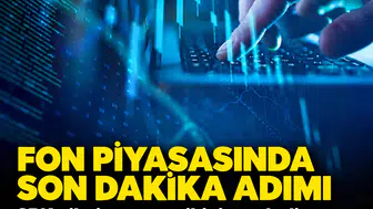 SPK'den yatırım fonlarına kritik esneme: Uyum takvimi sil baştan