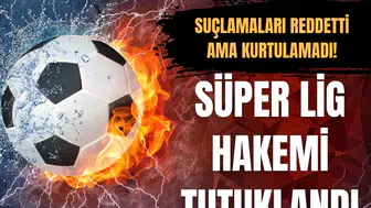 Süper Lig hakemi Yasin Kol ve Göktuğ Hazar Erel tutuklandı