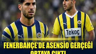 Kadrodan son anda çıkarılmıştı: Fenerbahçe’de Asensio gerçeği ortaya çıktı