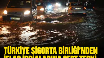 Türkiye Sigorta Birliği'nden sel sonrası yayılan iflas iddialarına sert tepki