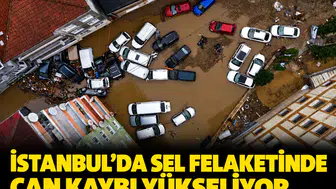 İstanbul'da sel felaketinde can kaybı yükseliyor: Ayazağa'dan acı haber