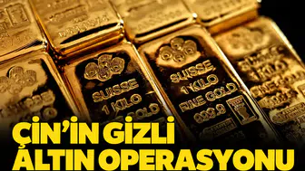 Çin'in gizli altın operasyonu: 23 aydır durmaksızın topluyor