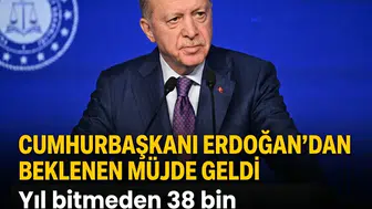 Cumhurbaşkanı Erdoğan'dan beklenen müjde geldi: Yıl bitmeden 38 bin personel alınacak