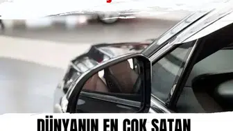 Dünyanın en çok satan otomobilleri açıklandı: Türkiye’de de ilgi görüyor