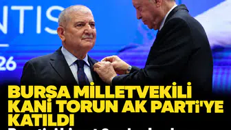 Bursa milletvekili Kani Torun AK Parti'ye katıldı: Rozetini bizzat Cumhurbaşkanı Erdoğan taktı