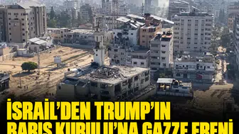 İsrail’den Trump’ın Barış Kurulu’na Gazze freni: Stratejik üsse geçit verilmiyor