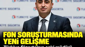 Fon soruşturmasında yeni gelişme: Türkiye Sigorta'nın eski müdürü Taha Çakmak gözaltında
