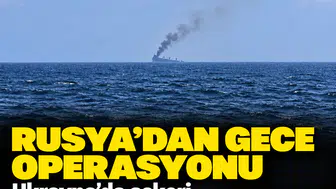 Rusya'dan gece operasyonu: Ukrayna'da askeri kargo gemisi vuruldu