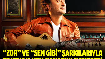 “Zor” ve “Sen Gibi” şarkılarıyla tanınan Nev hayatını kaybetti