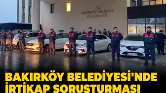 Bakırköy Belediyesi soruşturmasında çember daralıyor: Gözaltı sayısı 62'ye yükseldi