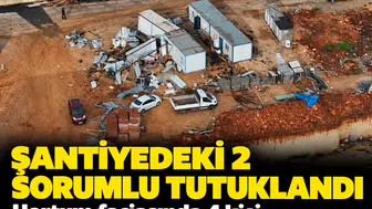 Şantiyedeki 2 sorumlu tutuklandı: Hortum faciasında 4 kişi hayatını kaybetmişti
