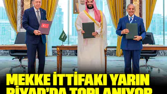 Mekke İttifakı yarın Riyad'da toplanıyor: İşte masadaki kritik başlıklar