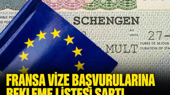 Fransa vize başvurularına bekleme listesi şartı: İşte etkilenen kategoriler