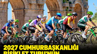 2027 Cumhurbaşkanlığı Bisiklet Turu'nun tarihleri netleşti!