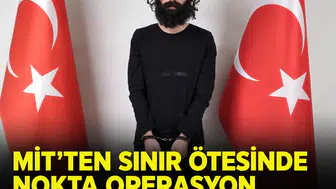 MİT'ten sınır ötesinde nokta operasyon: DEAŞ'lı terörist Türkiye'ye getirildi