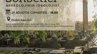 Didim Kazı Evi'nde arkeolojinin  ideolojisi üzerine önemli buluşma