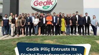 Gedik Piliç dijitalleşme sürecinde yeni bir adım attı