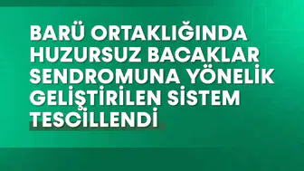 Bartın ve Yıldız Teknik Üniversitesi'nden huzursuz bacaklar sendromuna çözüm: Yenilikçi çorap sistemi tescillendi