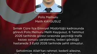 Şırnak'taki trafik kazasında yaralanan polis memuru şehit oldu