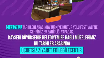 Kayseri'deki müzeler Türkiye Kültür Yolu Festivali süresince kapılarını ücretsiz açıyor
