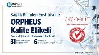 İnönü Üniversitesi Sağlık Bilimleri Enstitüsüne 6 yıllık ORPHEUS kalite etiketi verildi
