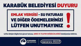 Karabük Belediyesi'nden vatandaşlara zamanında ödeme uyarısı