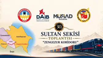 Zengezur koridoru Erzurum’da tartışılacak: 30. Sultan Sekisi Toplantısı