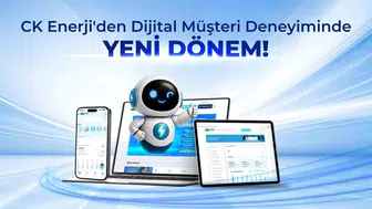 CK Enerji dijital müşteri deneyimini yeniliklerle güçlendiriyor