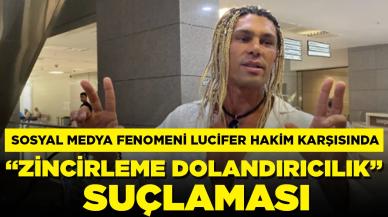 Sosyal medya fenomeni Lucifer hakim karşısında: "Zincirleme dolandırıcılık" suçlaması