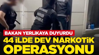 Bakan Yerlikaya duyurdu: 44 ilde dev narkotik operasyonu