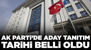 AK Parti'nin aday tanıtım toplantısının yeni tarih belli oldu