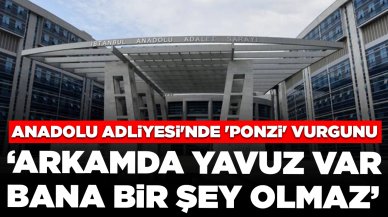 Anadolu Adliyesi'nde 'Ponzi' sistemiyle milyonlarca liralık vurgun: İstenen cezalar belli oldu