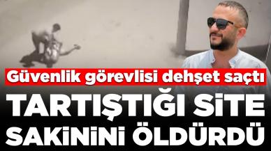 Güvenlik görevlisi, tartıştığı site sakinini öldürdü: O anlar kamerada