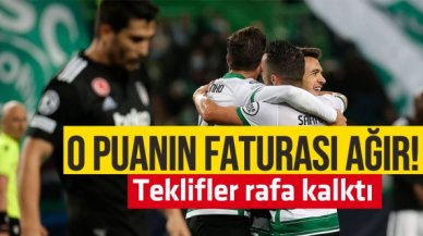 Beşiktaş'a kötü haber! Teklifler ‘rafa’ kalktı!