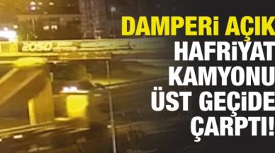 Büyükçekmece'de damperi açık hafriyat kamyonu üst geçide çarptı