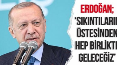 Cumhurbaşkanı Recep Tayyip Erdoğan: Hükümetinize ve devletinize güvenin
