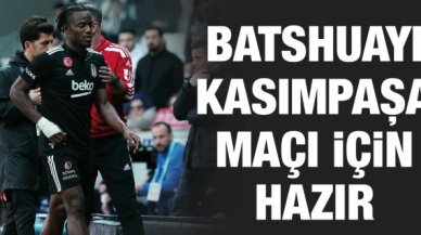 Michy Batshuayi Kasımpaşa maçına yüzde 100 hazır