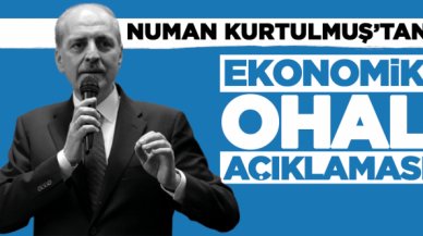 Numan Kurtulmuş'tan Ekonomik OHAL iddialarına yanıt