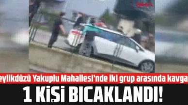 Beylikdüzü Yakuplu Mahallesi'nde iki grup arasında kavga: 1 kişi bıçaklandı