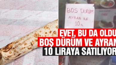 Evet bu da oldu! Boş dürüm ve ayran 10 lira