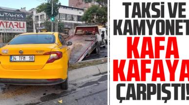 Gaziosmanpaşa'da taksi ile kamyonet kafa kafaya çarpıştı: 3 yaralı