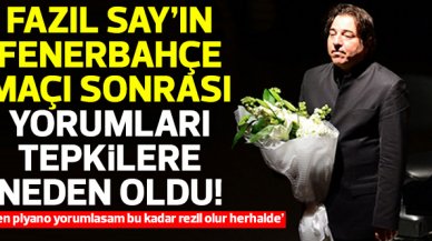 Fazıl Say'ın Fenerbahçe - Ümraniyespor maçı yorumları tepkilere neden oldu