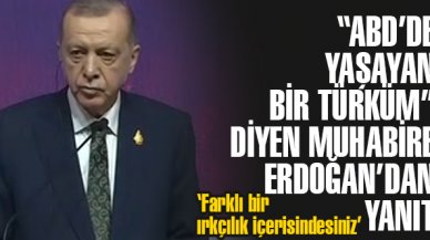 Erdoğan'dan gazeteciye: Amerika'da yaşayan bir Türk olduğunuzu söylediniz, buna pek inanmıyorum