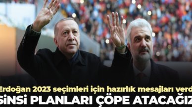 Cumhurbaşkanı Recep Tayyip Erdoğan: Sinsi planları çöpe atacağız