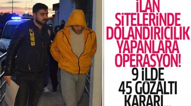 İlan sitelerinde dolandırıclık operasyonu: 9 ilde 45 gözaltı kararı