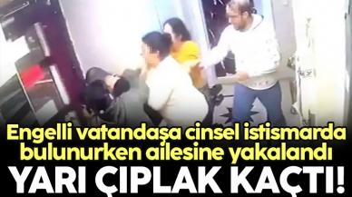 Zihinsel engelli gence cinsel istismarda bulunmak isterken ailesine yakalanıp yarı çıplak kaçtı